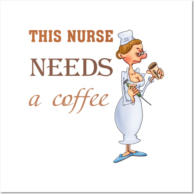 This nurse needs a coffee Wall Art by Glukoejik